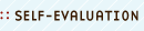Self Evaluation