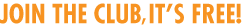 Join the Club