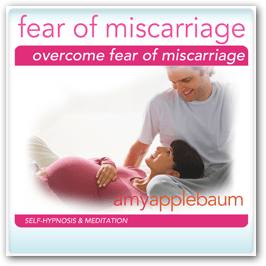 Overcome Fear of Miscarriage